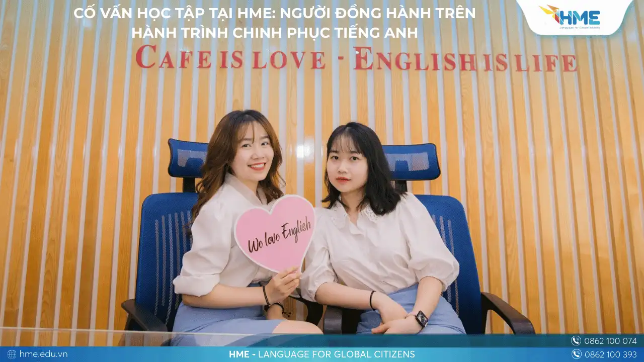 Cố Vấn Học Tập Tại HME: Người Đồng Hành Trên Hành Trình Chinh Phục Tiếng Anh