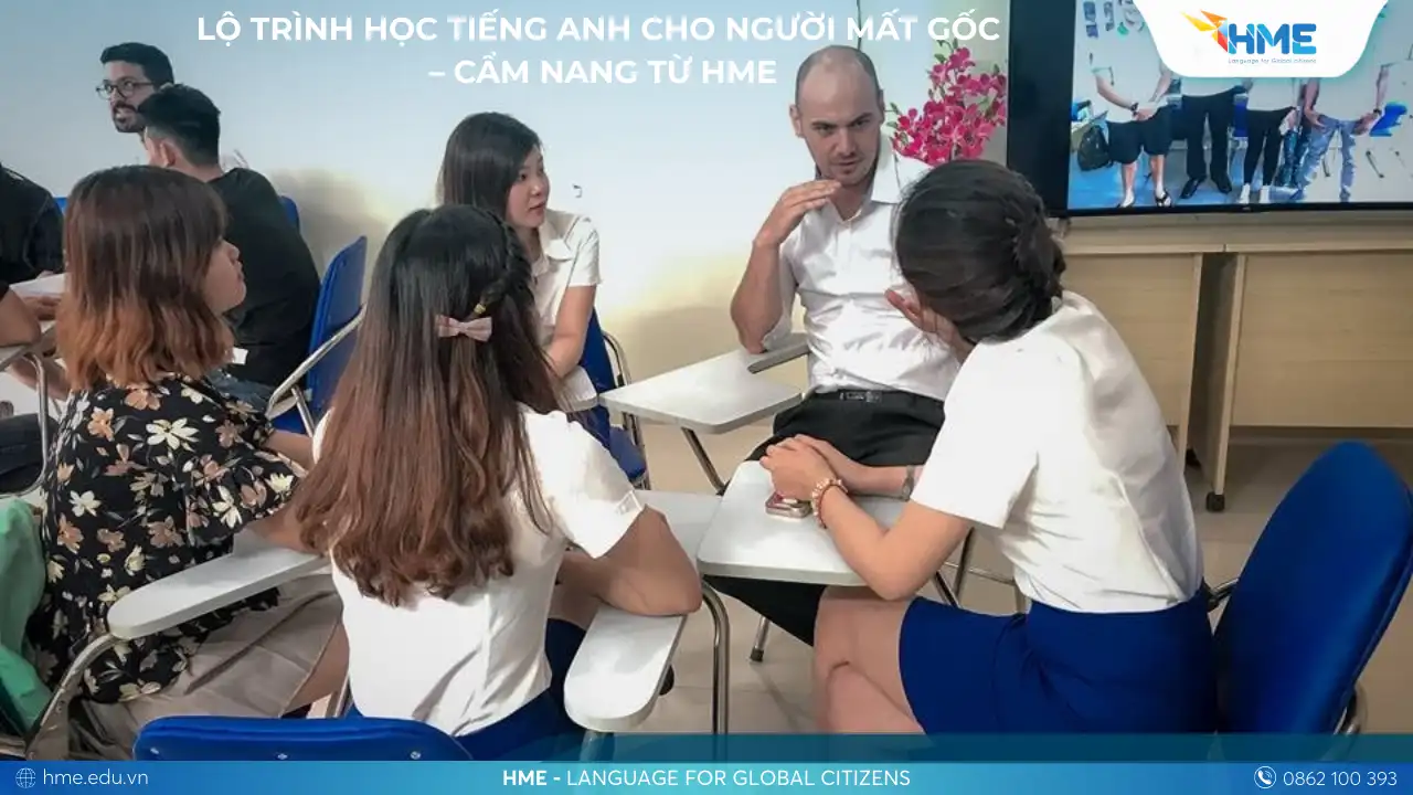 Lộ Trình Học Tiếng Anh Cho Người Mất Gốc – Cẩm Nang Từ HME