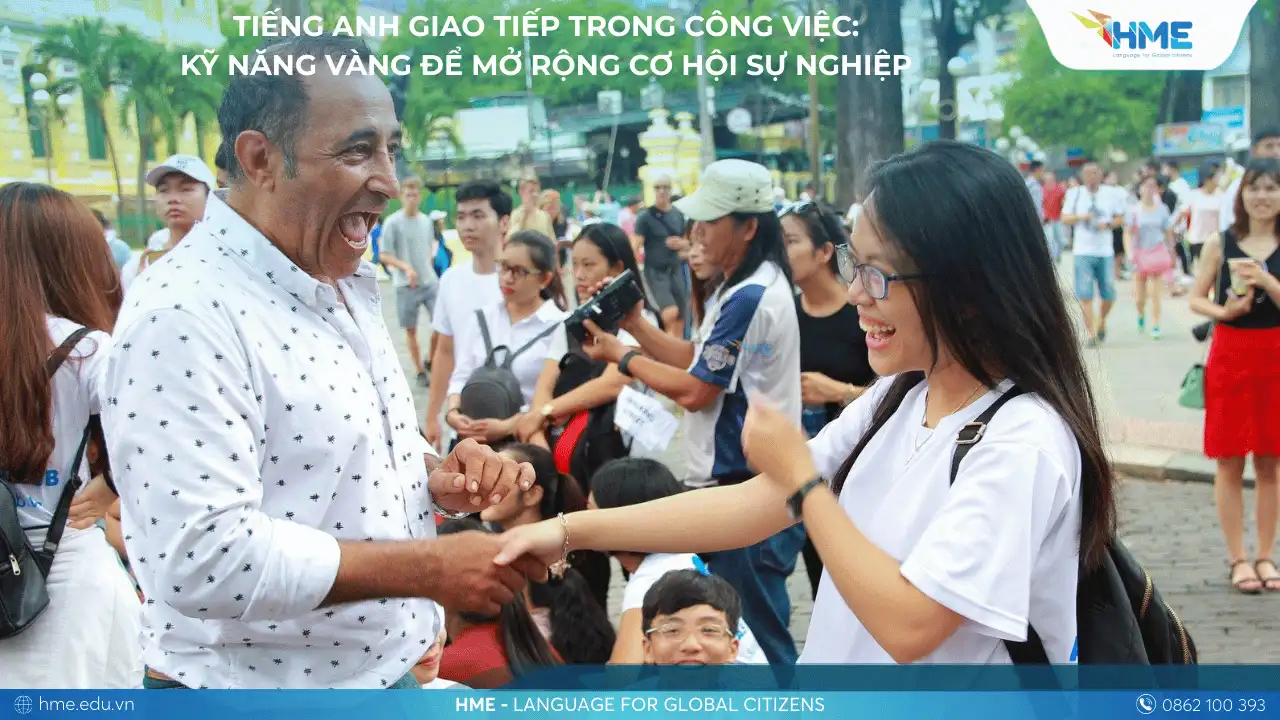 Tiếng Anh Giao Tiếp Trong Công Việc: Kỹ Năng Vàng Để Mở Rộng Cơ Hội Sự Nghiệp