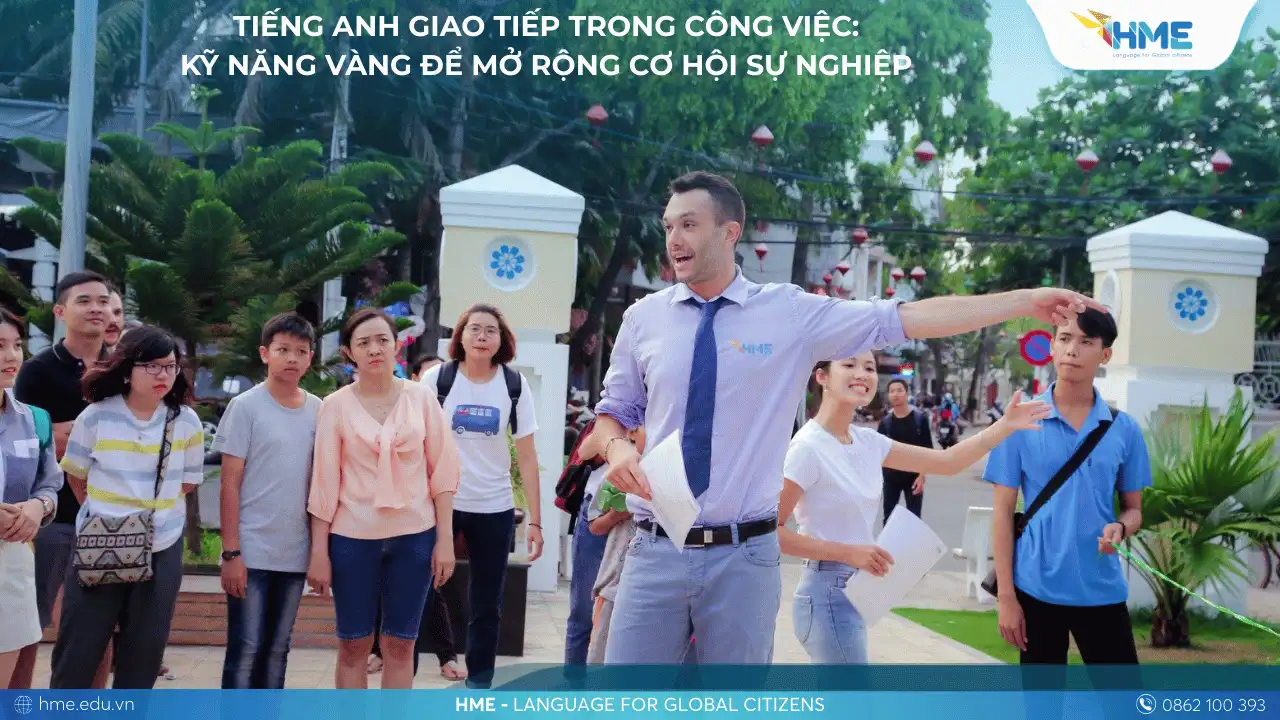 Tiếng Anh Giao Tiếp Trong Công Việc: Kỹ Năng Vàng Để Mở Rộng Cơ Hội Sự Nghiệp