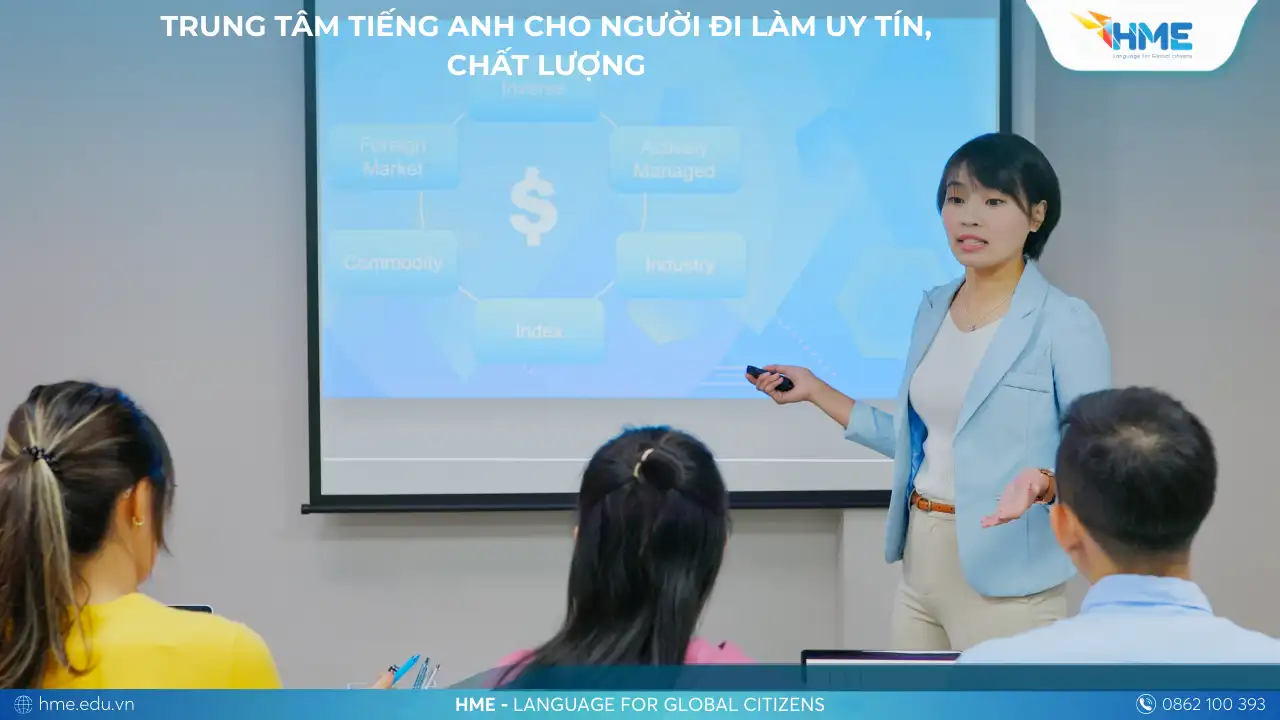 Trung Tâm Tiếng Anh Cho Người Đi Làm Uy Tín, Chất Lượng