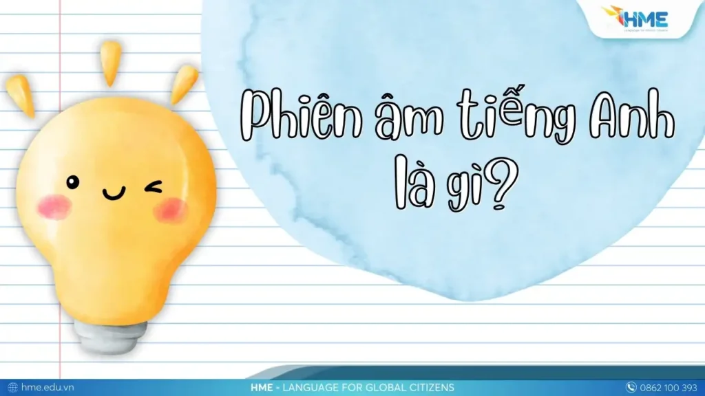 Phiên âm tiếng Anh là gì? Tại sao IPA lại quan trọng trong phát âm