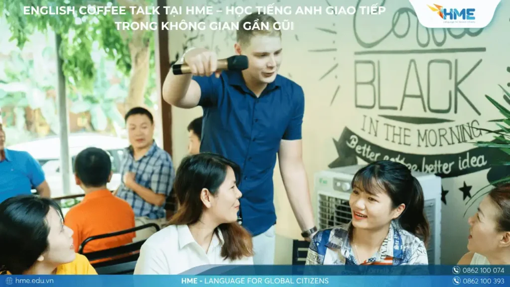 English Coffee Talk tại HME – Học tiếng Anh giao tiếp trong không gian gần gũi