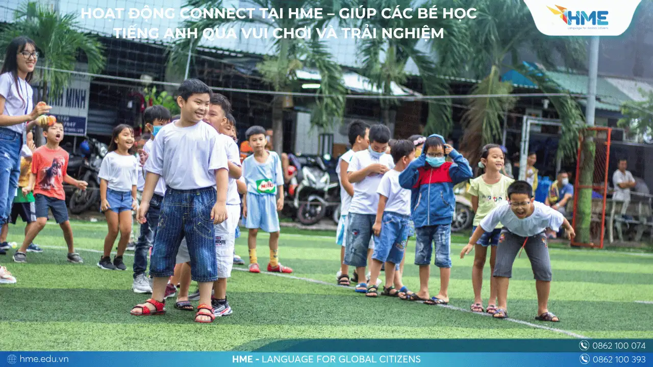 Hoạt động Connect tại HME – Giúp các bé học tiếng Anh qua vui chơi và trải nghiệm