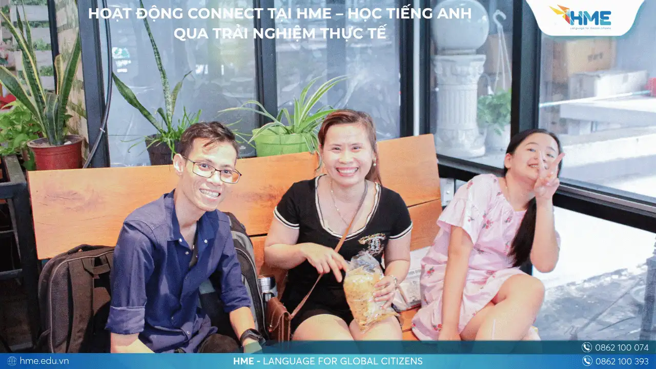 Hoạt động Connect tại HME – Học tiếng Anh qua trải nghiệm thực tế
