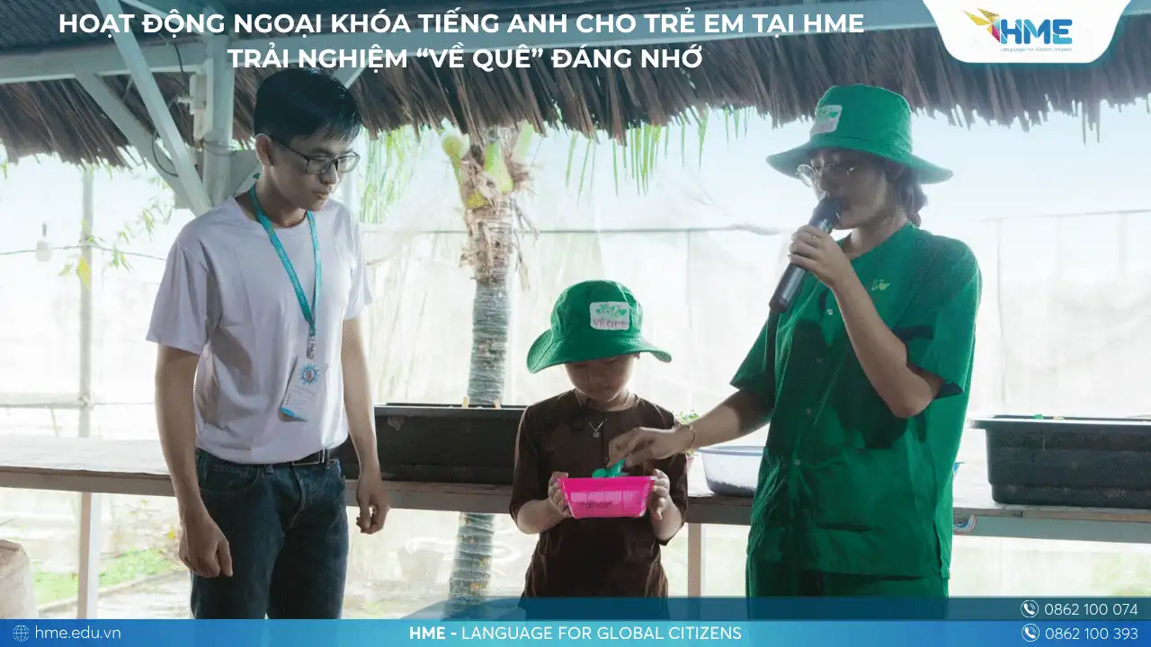 Hoạt động ngoại khóa tiếng Anh cho trẻ em tại HME – Trải nghiệm “Về Quê” đáng nhớ