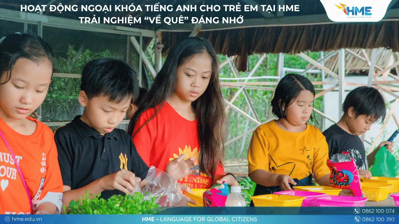 Hoạt động ngoại khóa tiếng Anh cho trẻ em tại HME – Trải nghiệm “Về Quê” đáng nhớ
