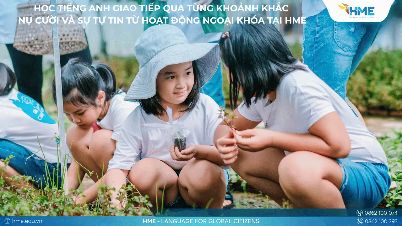Học tiếng Anh giao tiếp qua từng khoảnh khắc Nụ cười và sự tự tin từ hoạt động ngoại khóa tại HME