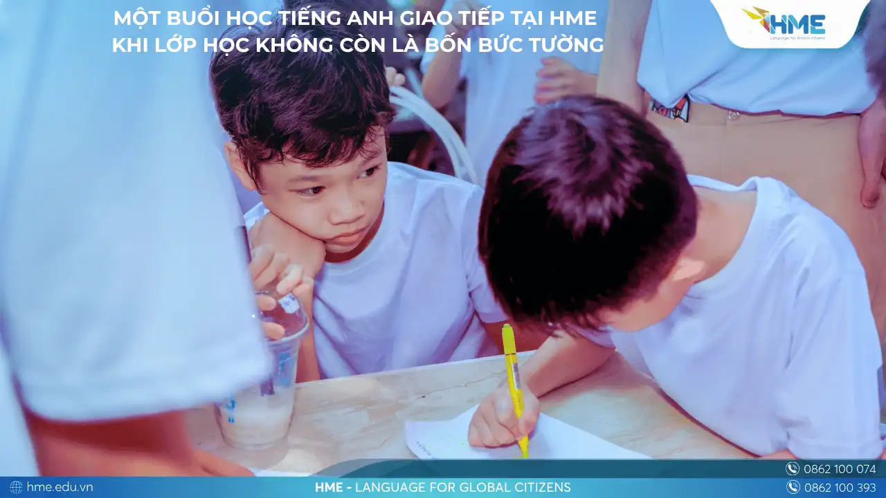 Một buổi học tiếng Anh giao tiếp tại HME – Khi lớp học không còn là bốn bức tường