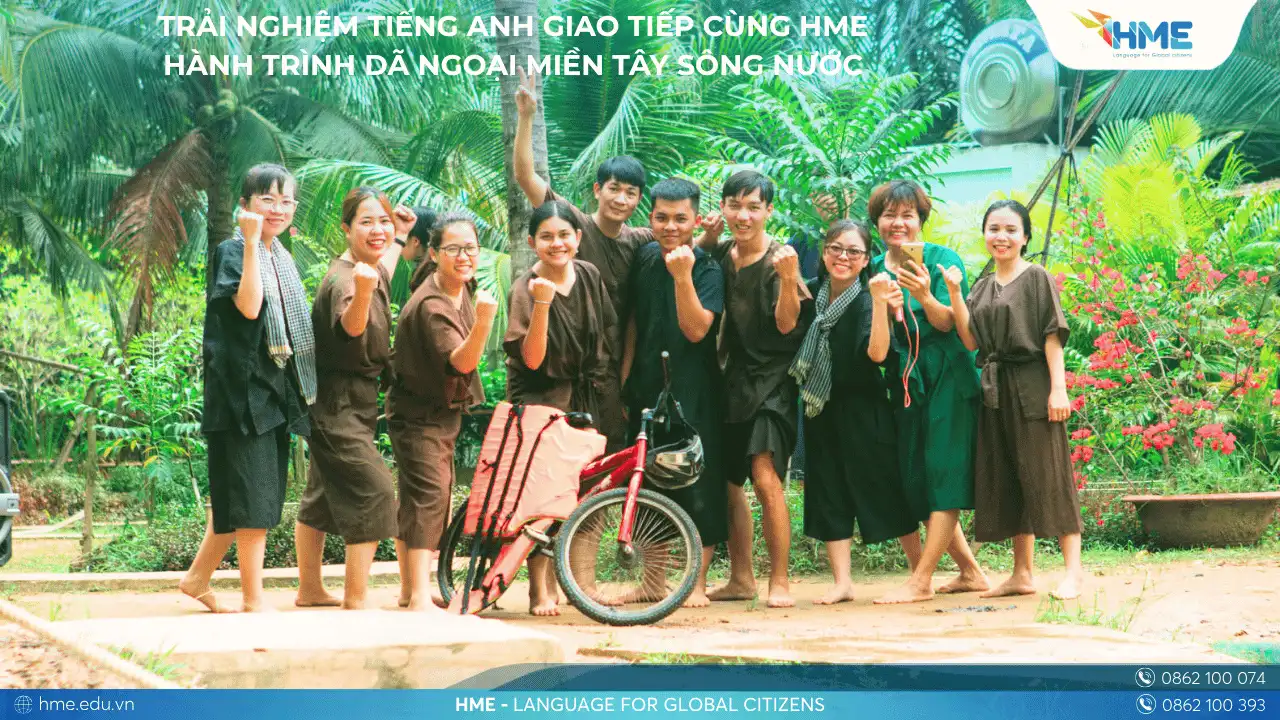 Trải nghiệm tiếng Anh giao tiếp cùng HME – Hành trình dã ngoại miền Tây sông nước