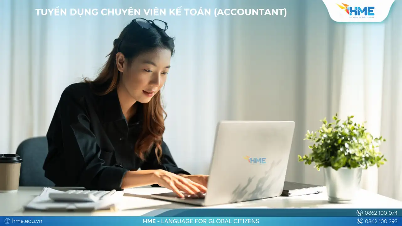 Tuyển Dụng Chuyên Viên Kế Toán (Accountant)