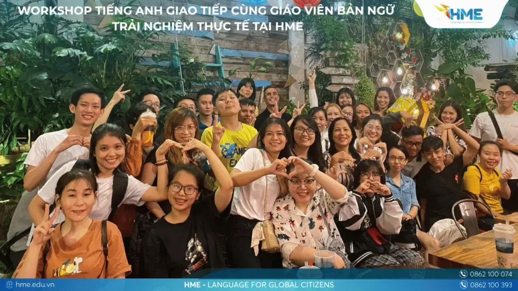 Workshop tiếng Anh giao tiếp cùng giáo viên bản ngữ – Trải nghiệm thực tế tại HME