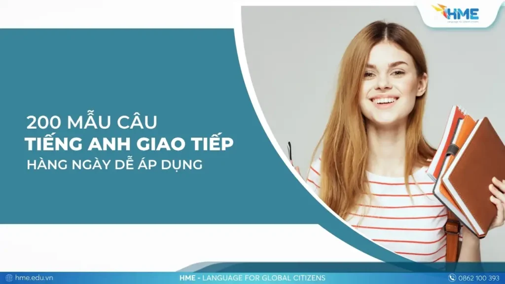 200 mẫu câu tiếng Anh giao tiếp hàng ngày dễ áp dụng