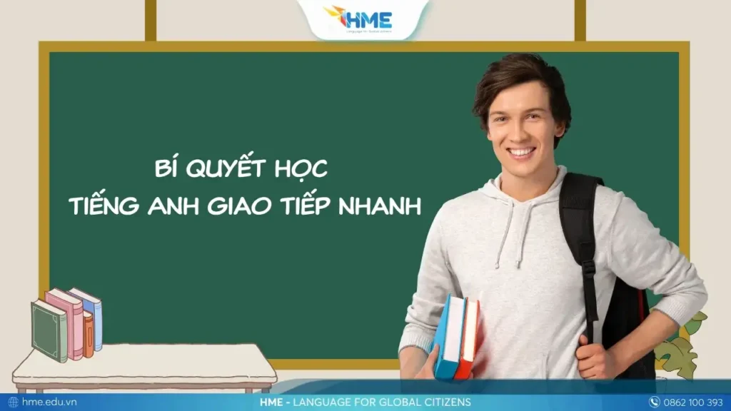 Bí quyết học tiếng Anh giao tiếp nhanh tiến bộ chỉ sau 3 tháng