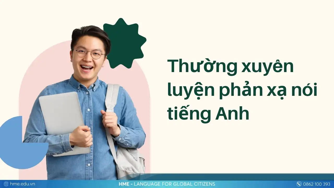 Rèn phản xạ nói – bí quyết giúp giao tiếp tự nhiên
