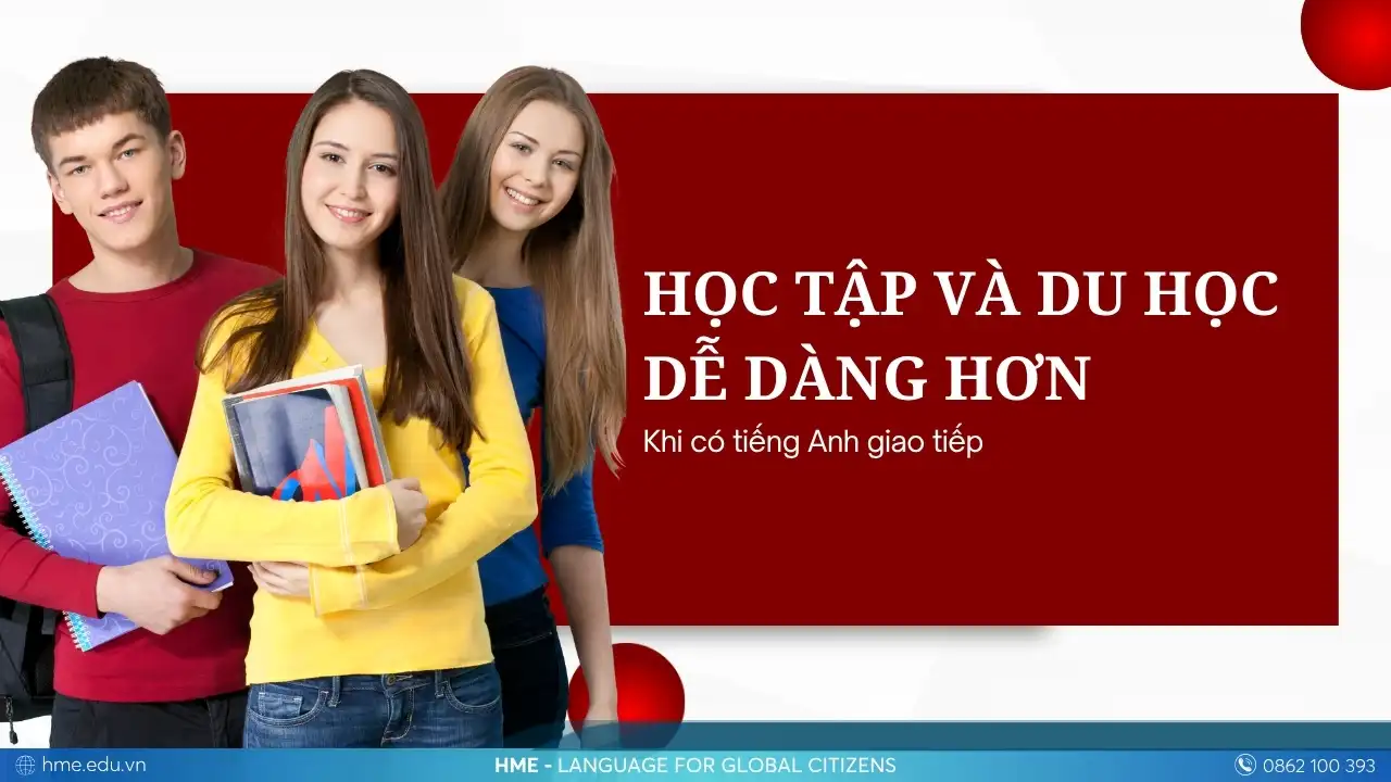 Tạo điều kiện học tập và du học dễ dàng khi có tiếng Anh giao tiếp