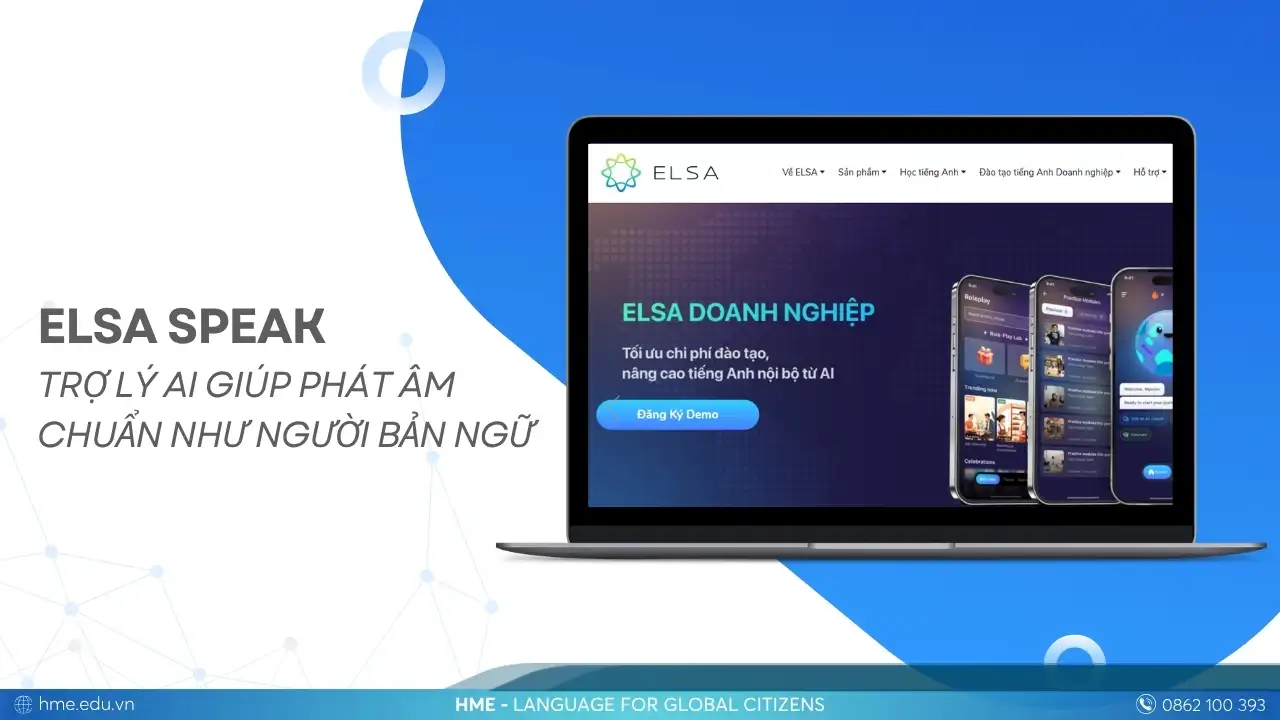 Học giao tiếp tiếng Anh online qua ELSA Speak – Trợ lý AI giúp phát âm chuẩn như người bản ngữ