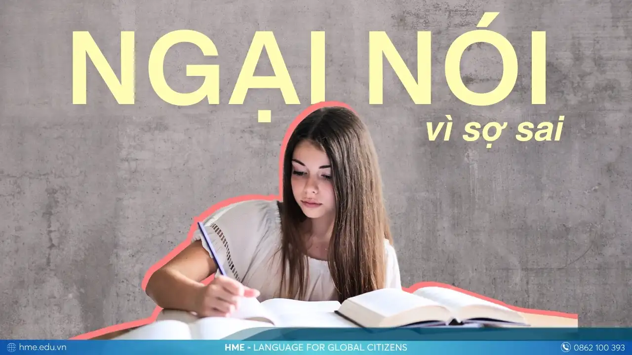 Lỗi thường gặp khi học tiếng Anh giao tiếp: Ngại nói vì sợ sai