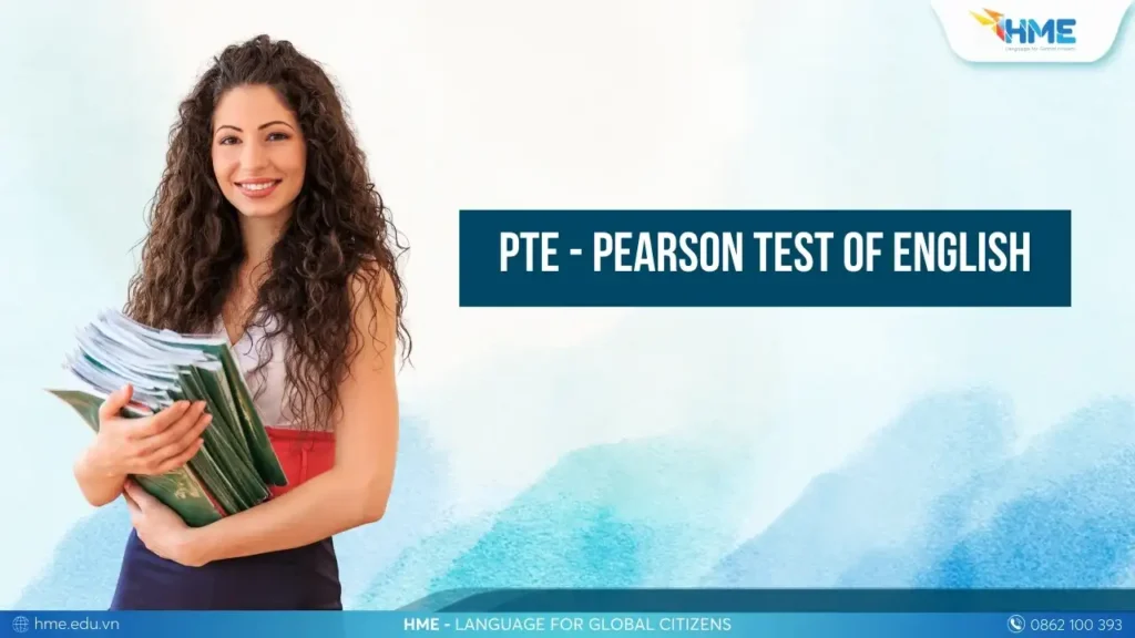 PTE là gì? Giải thích cấu trúc & giá trị chứng chỉ
