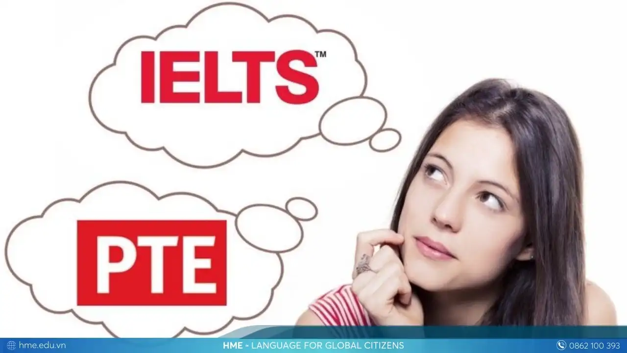 So sánh PTE và IELTS: Nên chọn chứng chỉ nào?
